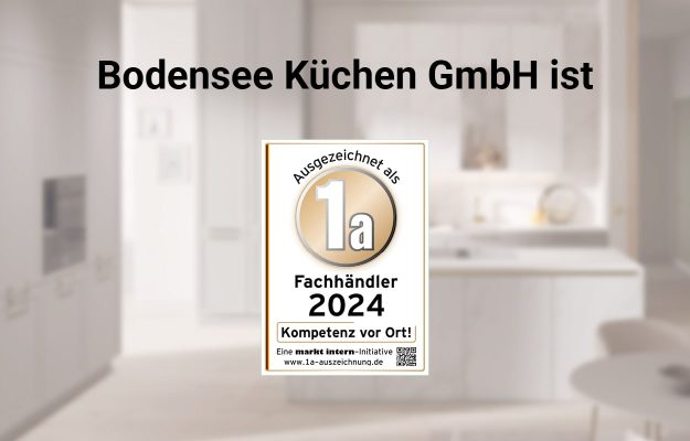 Abbildung der Auszeichnung 1a Fachändler 2024 für Bodensee Küchen.